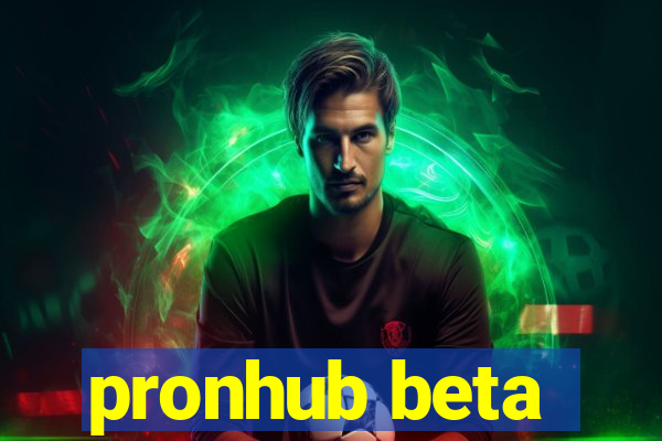 pronhub beta